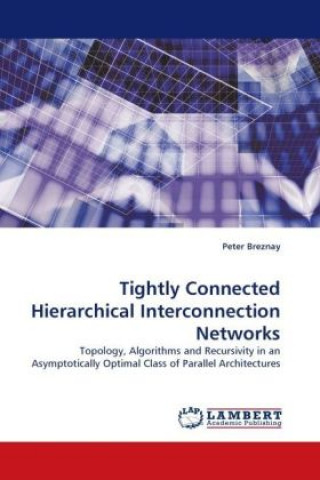 Tightly Connected Hierarchical Interconnection Networks