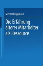 Die Erfahrung  lterer Mitarbeiter ALS Ressource
