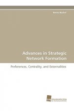 Advances in Strategic Network Formation