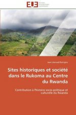 Sites Historiques Et Soci t  Dans Le Rukoma Au Centre Du Rwanda
