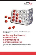 Anticoagulacion Con Warfarina En Enfermedades Cardiovasculares
