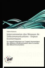 Interconnexion Des Reseaux de Telecommunications - Enjeux Economiques