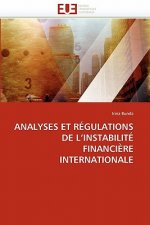 Analyses Et R gulations de l''instabilit  Financi re Internationale