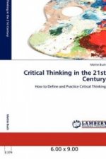 Critical Thinking in the 21st Century