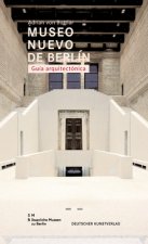 Museo Nuovo de Berlin. Guia arquitectonica