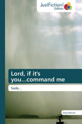Lord, If It's You...Command Me