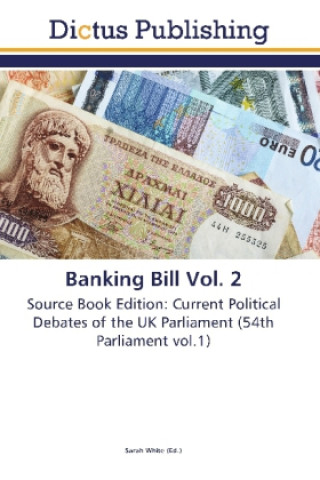 Banking Bill Vol. 2