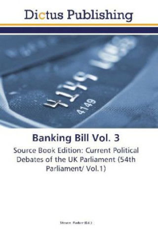Banking Bill Vol. 3
