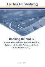 Banking Bill Vol. 5