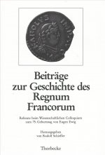 Beiträge zur Geschichte des Regnum Francorum