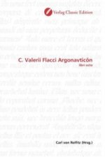 C. Valerii Flacci Argonavticôn