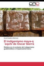 indigenismo maya-qeqchide Oscar Sierra