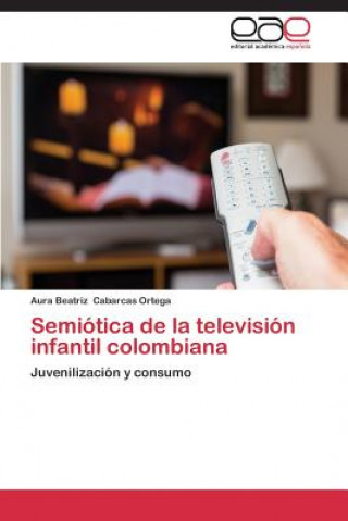 Semiotica de la television infantil colombiana
