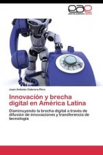 Innovacion y brecha digital en America Latina