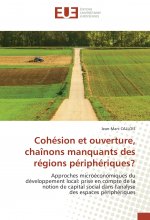 Cohésion et ouverture, chaînons manquants des régions périphériques?