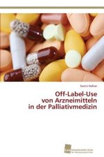 Off-Label-Use von Arzneimitteln in der Palliativmedizin