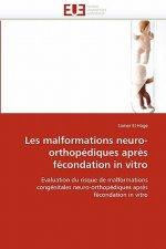 Les Malformations Neuro-Orthop diques Apr s F condation in Vitro