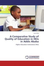 A Comparative Study of Quality of Education in HEIs in Addis Ababa