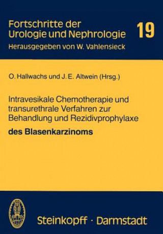 Intravesikale Chemotherapie und transurethrale Verfahren zur Behandlung und Rezidivprophylaxe des Blasenkarzinoms