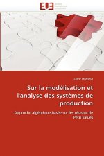 Sur La Mod lisation Et l''analyse Des Syst mes de Production