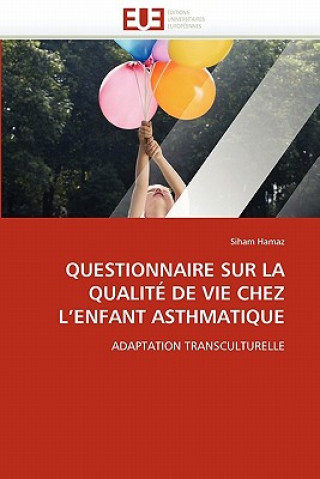 Questionnaire sur la qualite de vie chez l enfant asthmatique