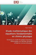 Etude Math matique Des  quations Fondamentales En Chimie Physique