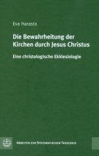 Die Bewahrheitung der Kirche durch Jesus Christus