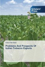Problems And Prospects Of Indian Tobacco Exports