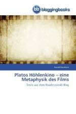 Platos Hoehlenkino - eine Metaphysik des Films