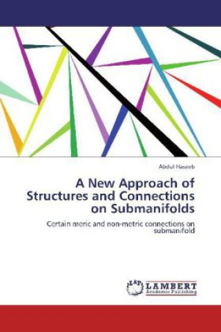 New Approach of Structures and Connections on Submanifolds