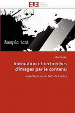 Indexation Et Recherches d'Images Par Le Contenu