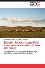 Erosion Hidrica Superficial Asociada Al Cambio de USO del Suelo
