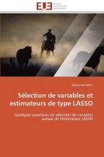 S lection de Variables Et Estimateurs de Type Lasso