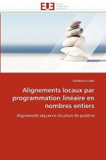 Alignements Locaux Par Programmation Lin aire En Nombres Entiers