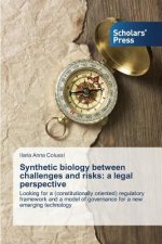 Synthetic biology between challenges and risks