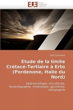 Etude de la Limite Cr tac -Tertiaire   Erto (Pordenone, Italie Du Nord)