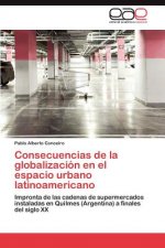 Consecuencias de La Globalizacion En El Espacio Urbano Latinoamericano