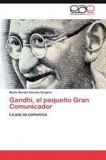 Gandhi, el pequeno Gran Comunicador