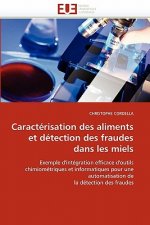 Caracterisation des aliments et detection des fraudes dans les miels
