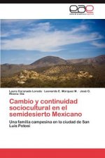 Cambio y continuidad sociocultural en el semidesierto Mexicano