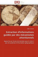 Extraction d''informations Guid e Par Des M canismes Attentionnels