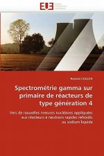 Spectrom trie Gamma Sur Primaire de R acteurs de Type G n ration 4