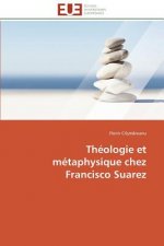Theologie et metaphysique chez francisco suarez