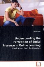 Understanding the Perception of Social Presence in  Online Learning