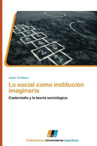 Lo Social Como Institucion Imaginaria