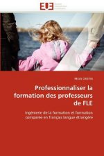 Professionnaliser La Formation Des Professeurs de Fle