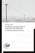 Le Droit ? la vie privée ? l'épreuve de l'Internet