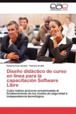 Diseno Didactico de Curso En Linea Para La Capacitacion Software Libre