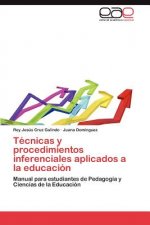 Tecnicas y procedimientos inferenciales aplicados a la educacion