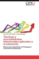 Tecnicas y procedimientos inferenciales aplicados a la educacion